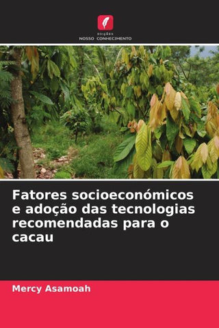 Fatores socioeconómicos e adoção das tecnologias recomendadas para o cacau