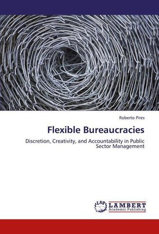 Flexible Bureaucracies