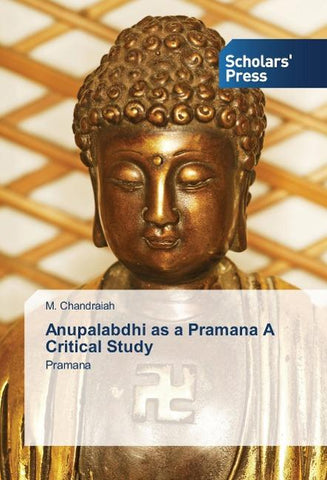 Anupalabdhi as a Pramana A Critical Study