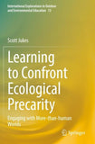 Learning to Confront Ecological Precarity