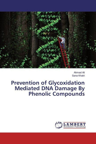 Prevention of Glycoxidation Mediated DNA Damage By Phenolic Compounds