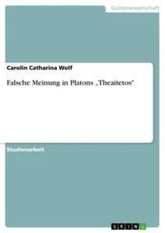 Falsche Meinung in Platons "Theaitetos"