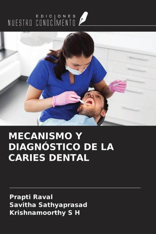 MECANISMO Y DIAGNÓSTICO DE LA CARIES DENTAL