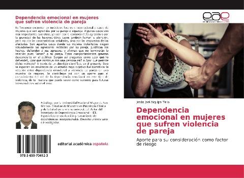 Dependencia emocional en mujeres que sufren violencia de pareja