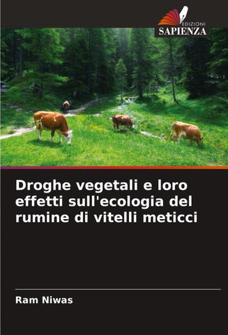 Droghe vegetali e loro effetti sull'ecologia del rumine di vitelli meticci