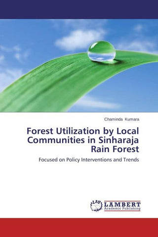Forest Utilization by Local Communities in Sinharaja Rain Forest