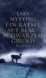 Ein Rätsel auf blauschwarzem Grund - Roman (Schwesterglocken-Trilogie 2)
