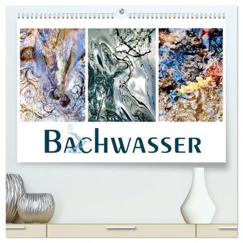 Bachwasser (hochwertiger Premium Wandkalender 2026 DIN A2 quer), Kunstdruck in Hochglanz