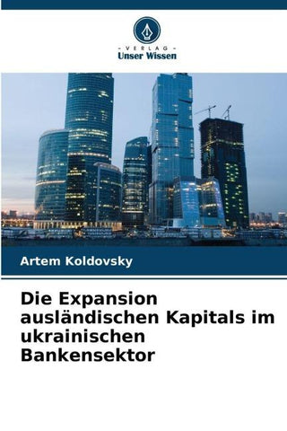 Die Expansion ausländischen Kapitals im ukrainischen Bankensektor