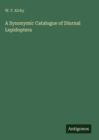 A Synonymic Catalogue of Diurnal Lepidoptera