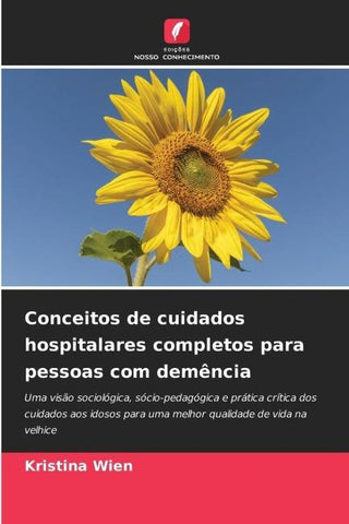 Conceitos de cuidados hospitalares completos para pessoas com demência