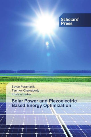 Solar Power and Piezoelectric Based Energy Optimization