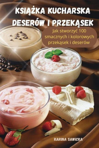KSI¿¿KA KUCHARSKA DESERÓW I PRZEK¿SEK