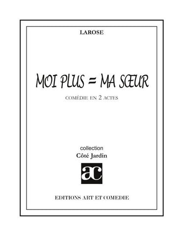 Moi plus = ma soeur