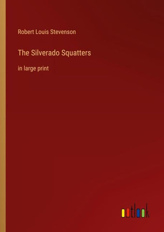 The Silverado Squatters