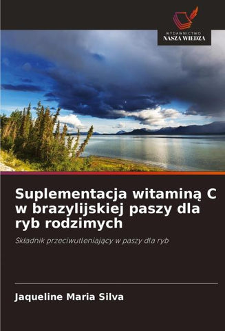 Suplementacja witamin¿ C w brazylijskiej paszy dla ryb rodzimych
