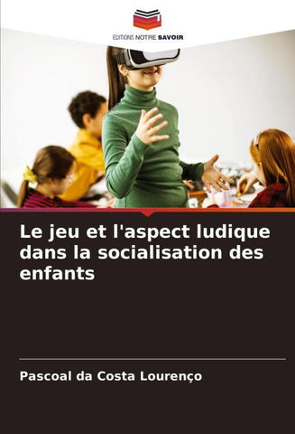 Le jeu et l'aspect ludique dans la socialisation des enfants