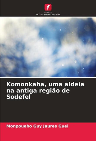 Komonkaha, uma aldeia na antiga região de Sodefel