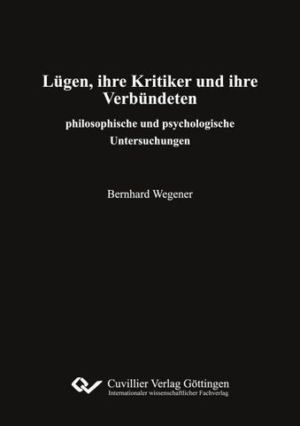 Lügen, ihre Kritiker und ihre Verbündeten