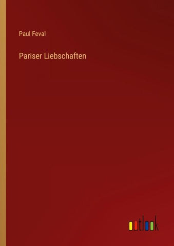 Pariser Liebschaften