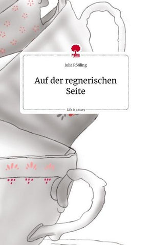 Auf der regnerischen Seite. Life is a Story - story.one