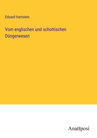Vom englischen und schottischen Düngerwesen