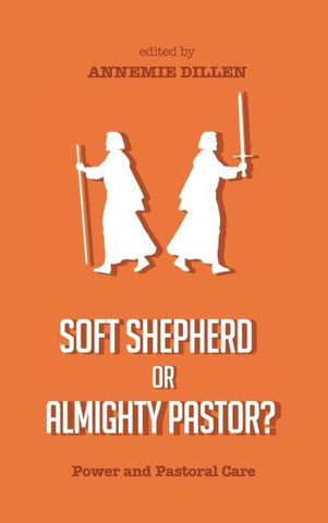 Soft Shepherd or Almighty Pastor?