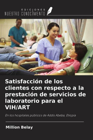 Satisfacción de los clientes con respecto a la prestación de servicios de laboratorio para el VIH/ART