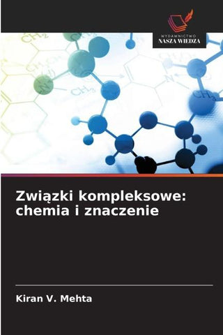 Zwi¿zki kompleksowe: chemia i znaczenie