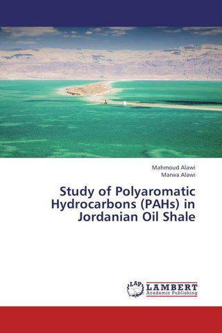 Study of Polyaromatic Hydrocarbons (PAHs) in Jordanian Oil Shale