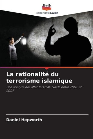 La rationalité du terrorisme islamique