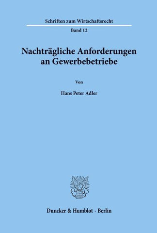 Nachträgliche Anforderungen an Gewerbebetriebe.
