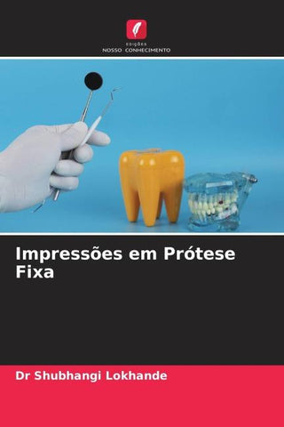 Impressões em Prótese Fixa