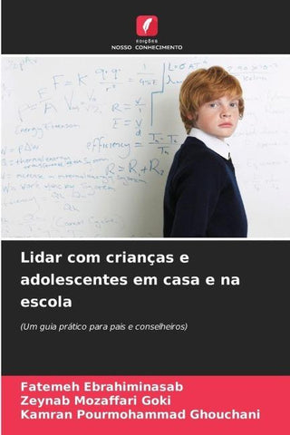 Lidar com crianças e adolescentes em casa e na escola