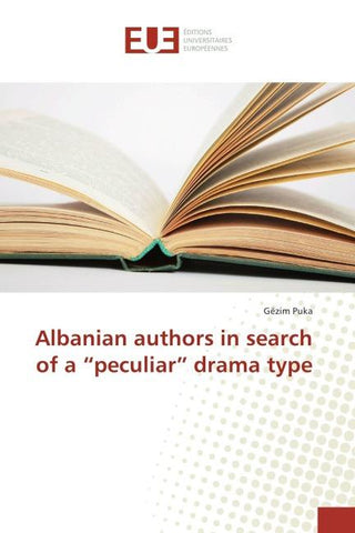 Albanian authors in search of a "peculiar" drama type