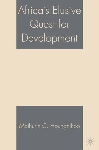Africa’s Elusive Quest for Development