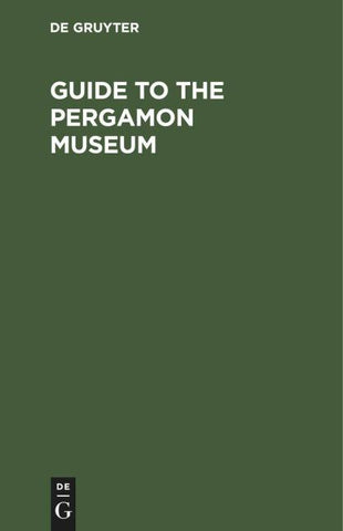 Guide to the Pergamon Museum