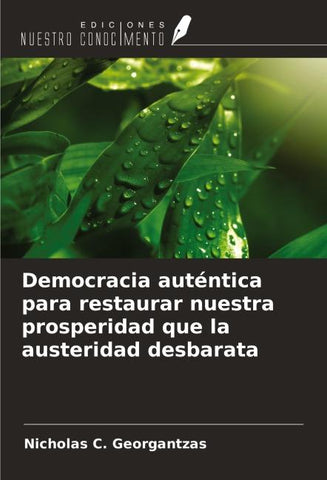 Democracia auténtica para restaurar nuestra prosperidad que la austeridad desbarata