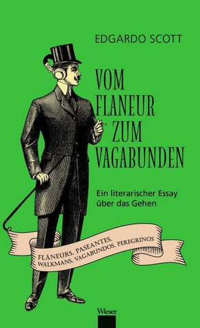Vom Flaneur zum Vagabunden