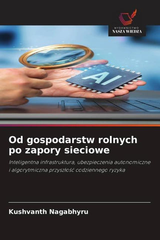 Od gospodarstw rolnych po zapory sieciowe