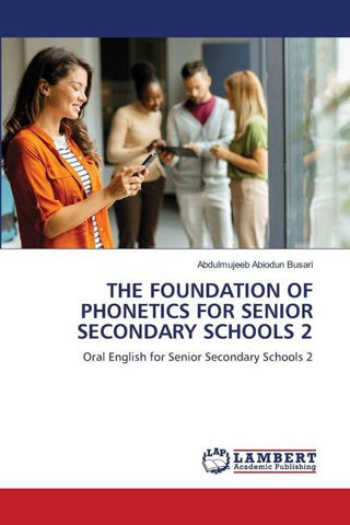 THE FOUNDATION OF PHONETICS FOR SENIOR SECONDARY SCHOOLS 2
