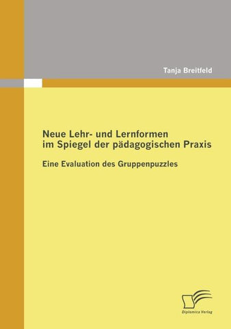 Neue Lehr- und Lernformen im Spiegel der pädagogischen Praxis