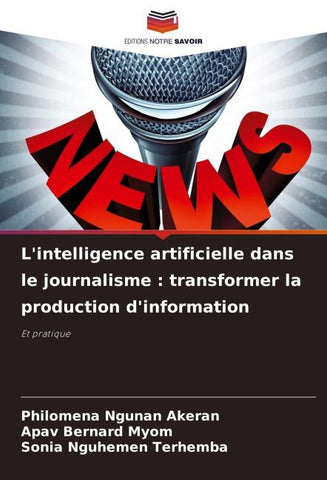 L'intelligence artificielle dans le journalisme : transformer la production d'information