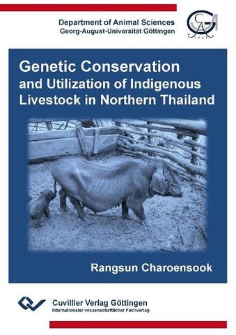 Genetic Conservation and Utilization of Indigenous Livestock in Northern Thailand