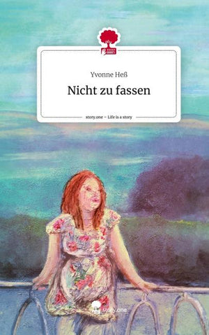 Nicht zu fassen. Life is a Story - story.one