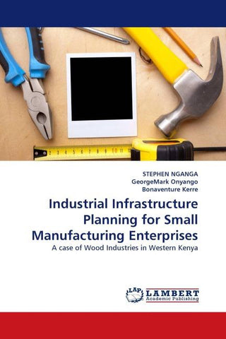 Industrial Infrastructure Planning for Small Manufacturing Enterprises