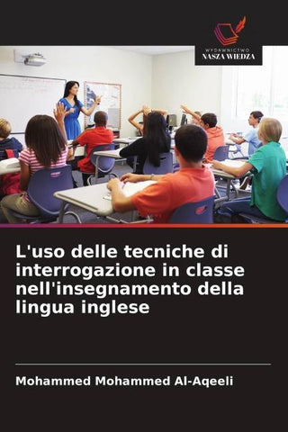 L'uso delle tecniche di interrogazione in classe nell'insegnamento della lingua inglese