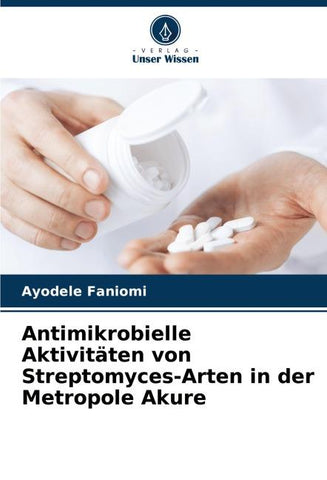 Antimikrobielle Aktivitäten von Streptomyces-Arten in der Metropole Akure