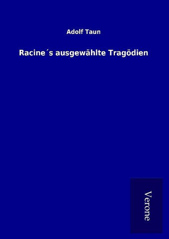 Racine´s ausgewählte Tragödien