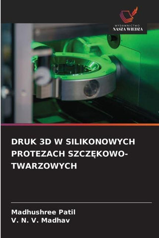 DRUK 3D W SILIKONOWYCH PROTEZACH SZCZ¿KOWO-TWARZOWYCH